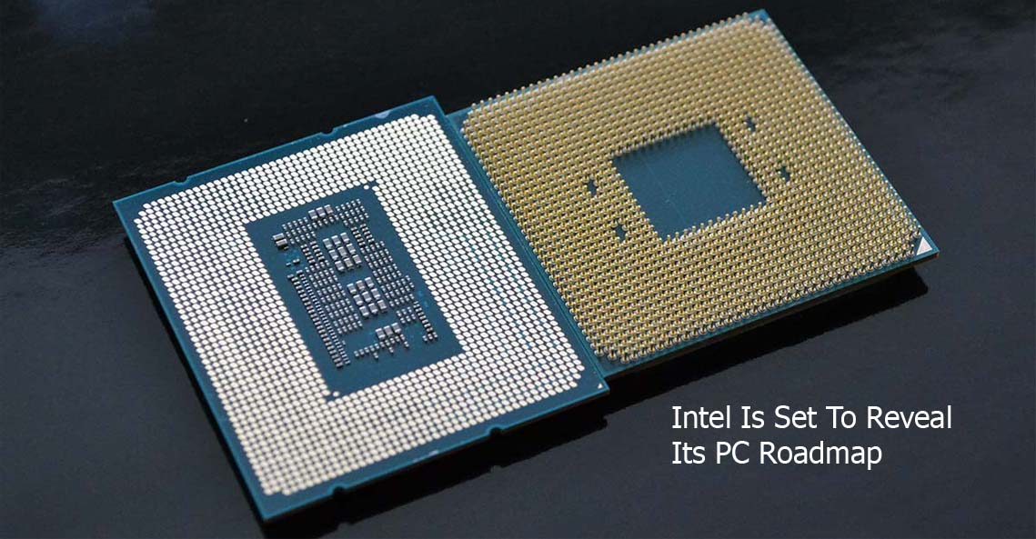 Intel Is Set To Reveal Its PC Roadmap