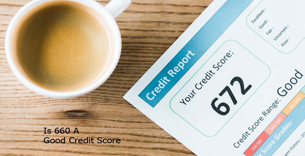 Is 660 A Good Credit Score