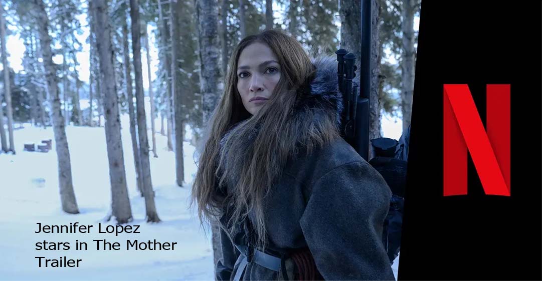 Jennifer Lopez stars in The Mother Trailer