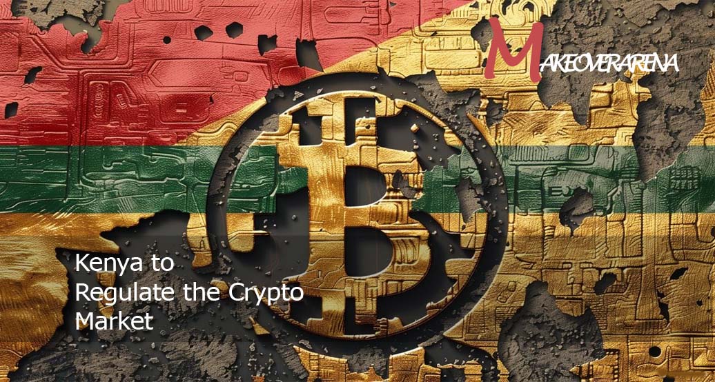 Kenya to Regulate the Crypto Market