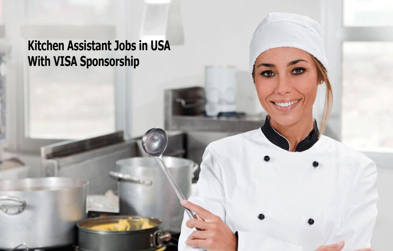 Kitchen Assistant Jobs in USA With VISA Sponsorship