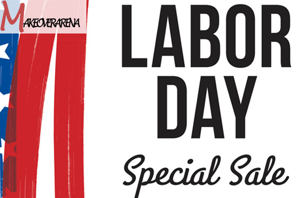 Labor Day Specials Offers That You Won't Want To Pass Up
