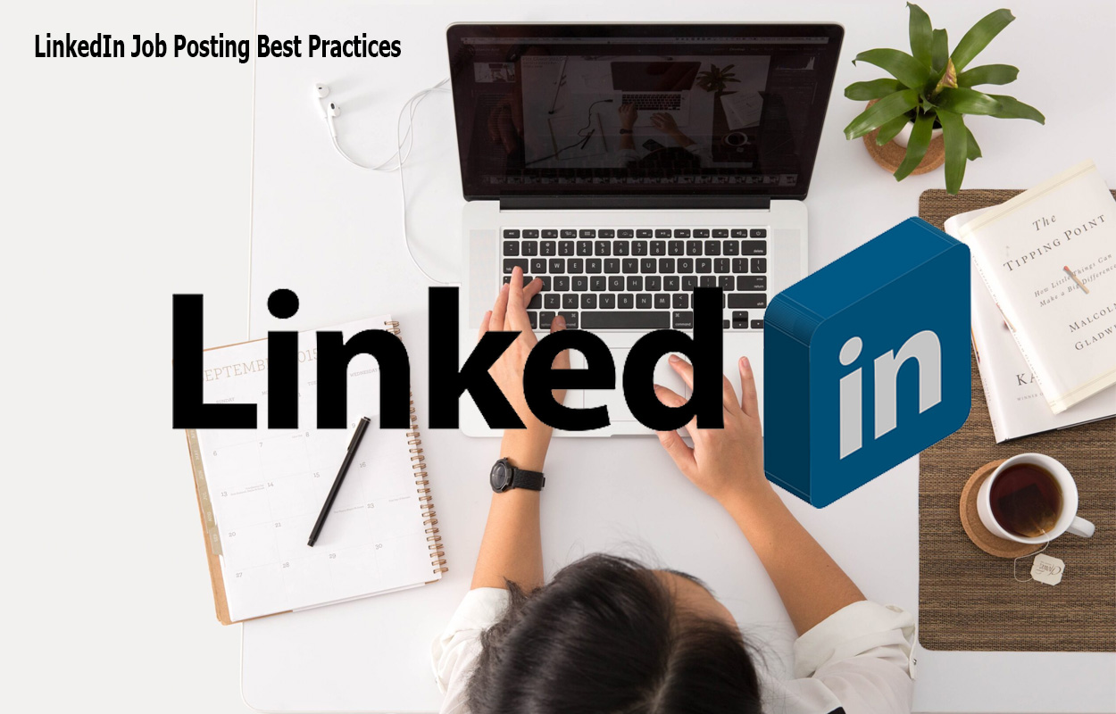 LinkedIn Job Posting Best Practices