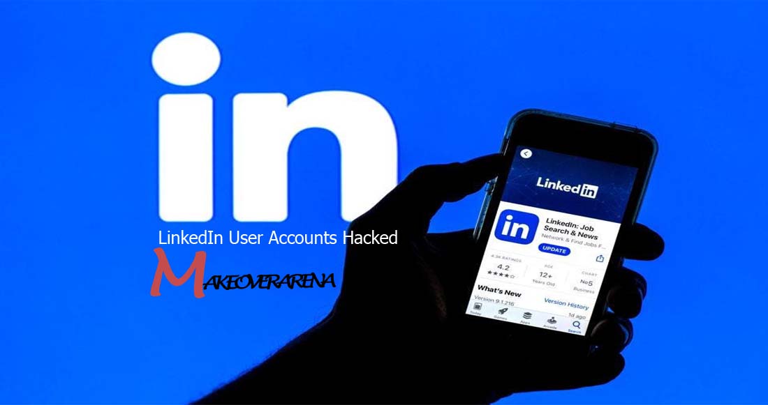 LinkedIn User Accounts Hacked