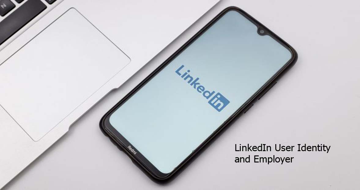 LinkedIn User Identity and Employer