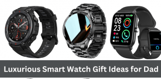 Luxurious Smart Watch Gift Ideas for Dad