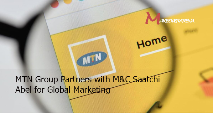 MTN Group Partners with M&C Saatchi Abel for Global Marketing
