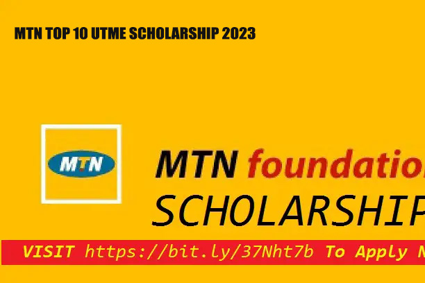 MTN Top 10 UTME Scholarship 2023