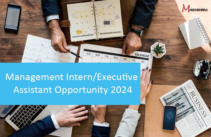 Management Intern/Executive Assistant Opportunity 2024