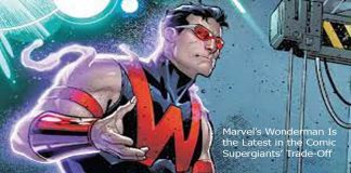 Marvel’s Wonderman Is the Latest in the Comic Supergiants’ Trade-Off