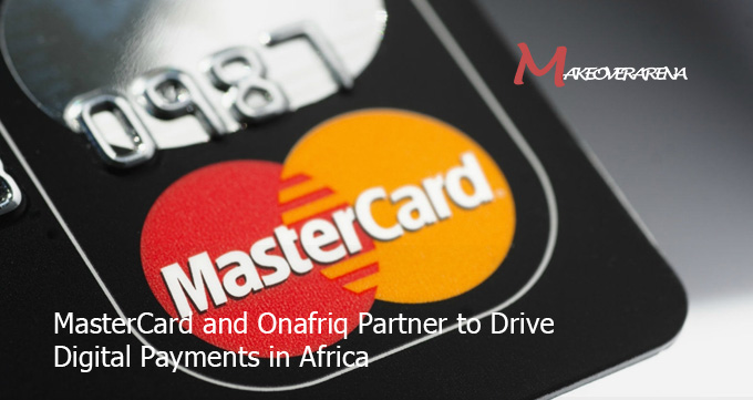 MasterCard and Onafriq Partner to Drive Digital Payments in Africa