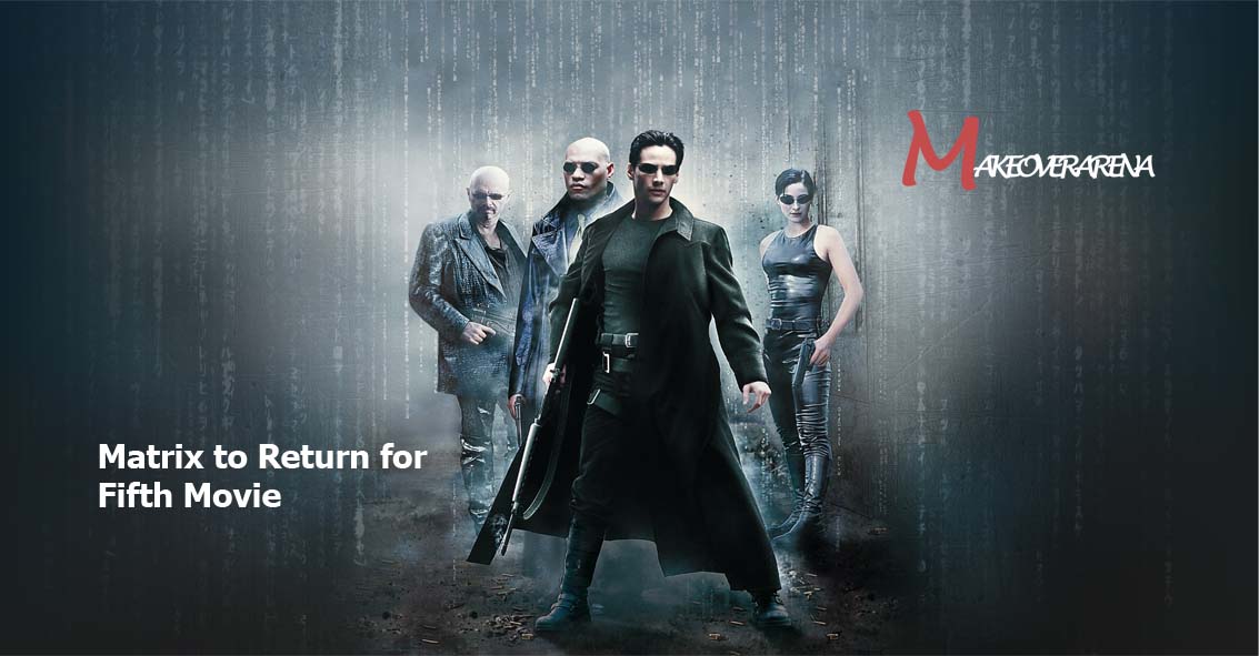 Matrix to Return for Fifth Movie
