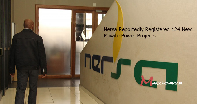 Nersa Reportedly Registered 124 New Private Power Projects