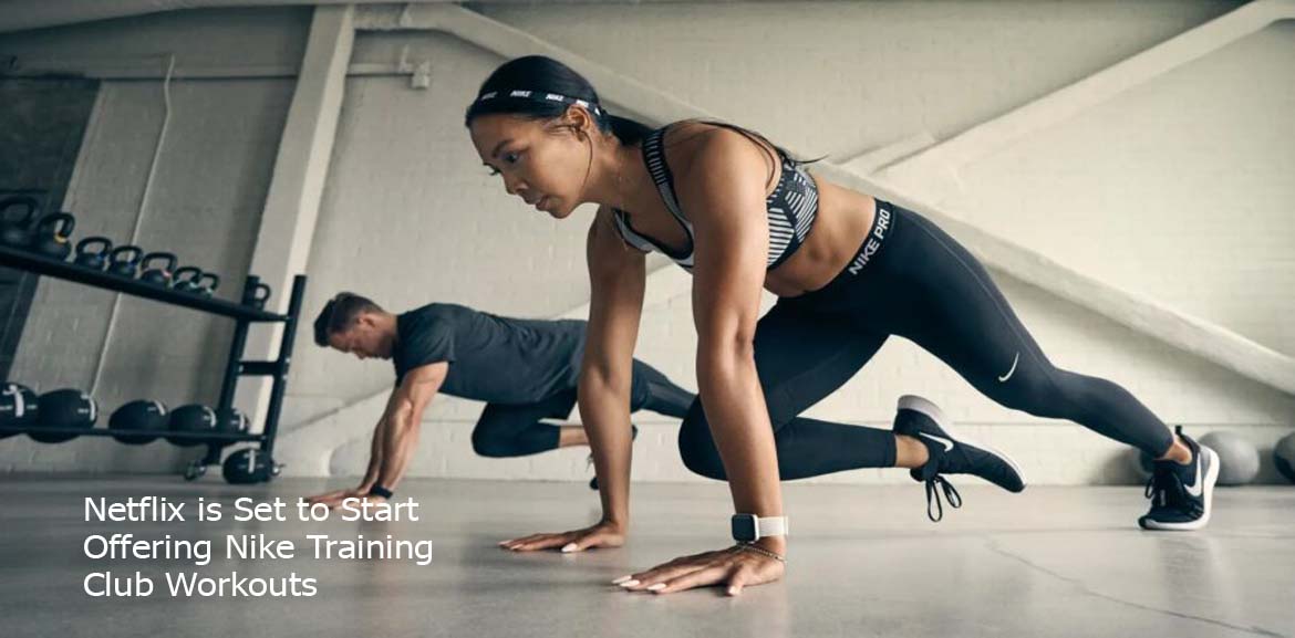 Netflix is Set to Start Offering Nike Training Club Workouts