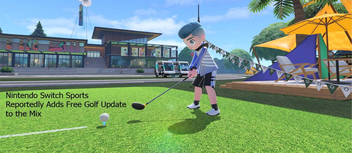 Nintendo Switch Sports Reportedly Adds Free Golf Update to the Mix