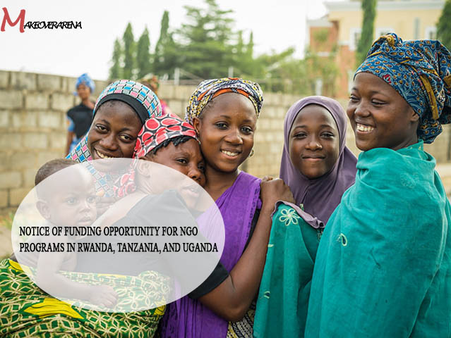 Notice of Funding Opportunity for NGO Programs in Rwanda, Tanzania, and Uganda