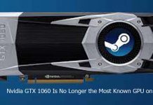 Nvidia GTX 1060 Is No Longer the Most Known GPU on Steam