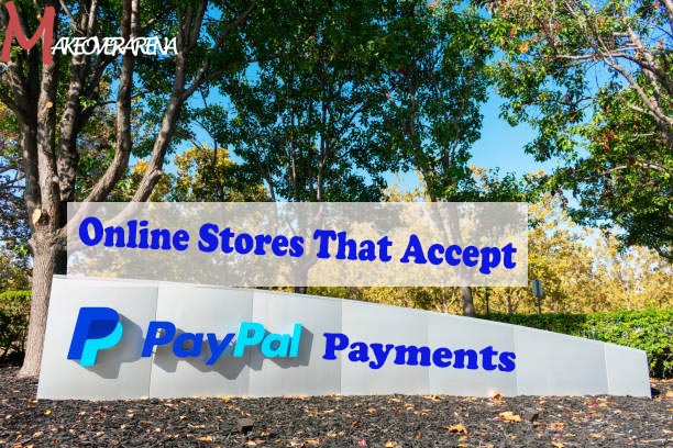 Online Stores That Accept PayPal Payments 