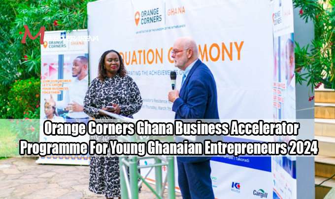 Orange Corners Ghana Business Accelerator Programme For Young Ghanaian Entrepreneurs 2024