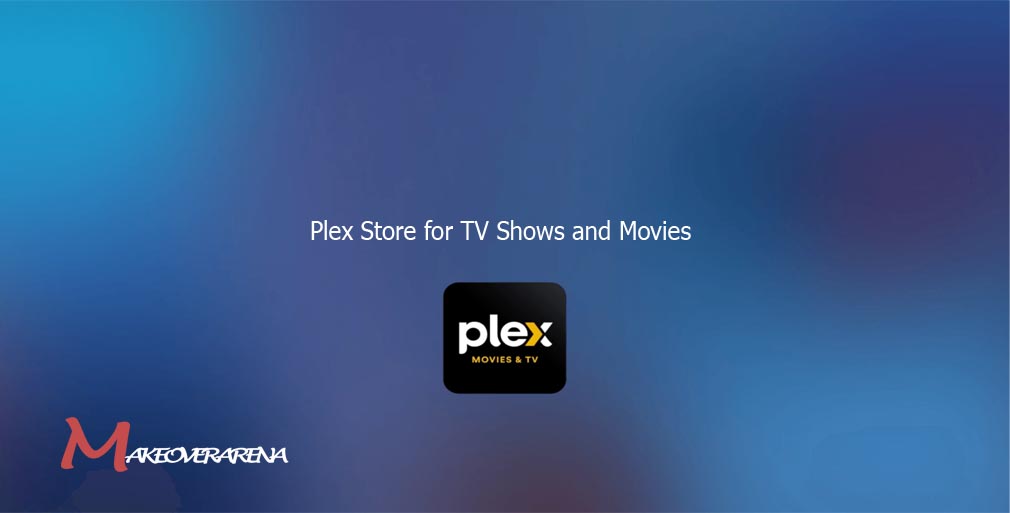 Plex Store for TV Shows and Movies
