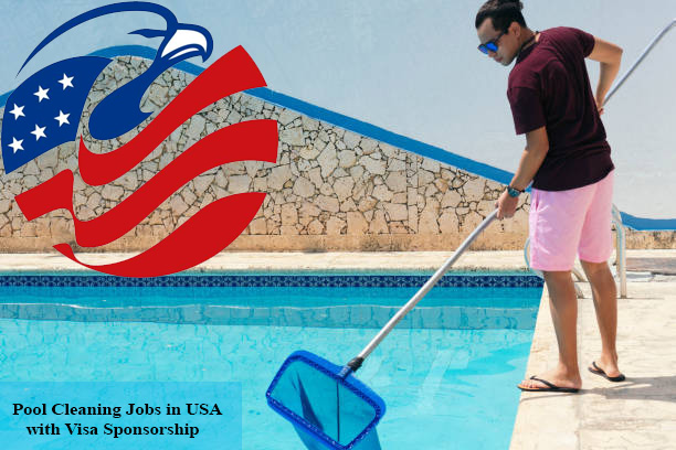 Pool Cleaning Jobs in USA with Visa Sponsorship