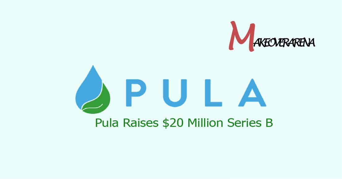 Pula Raises $20 Million Series B