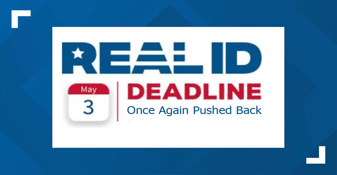 Real ID Deadline Once Again Pushed Back