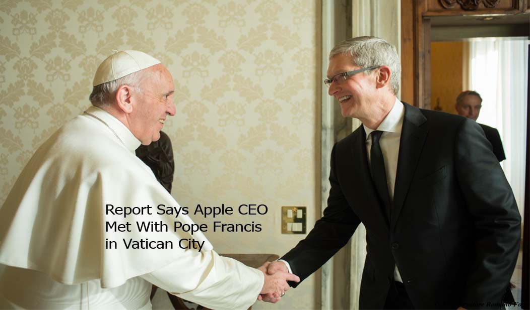 Report Says Apple CEO Met With Pope Francis in Vatican City