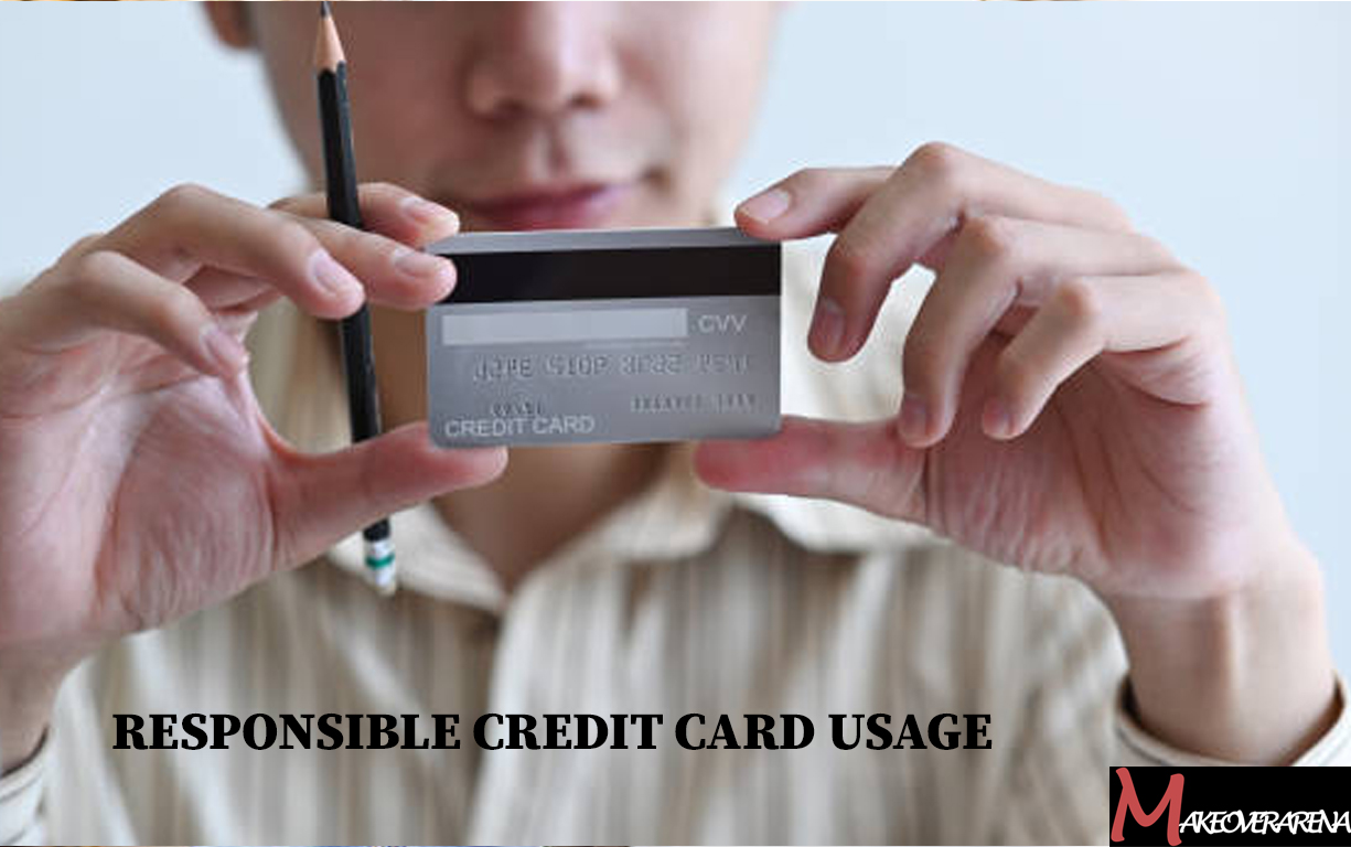Responsible Credit Card Usage