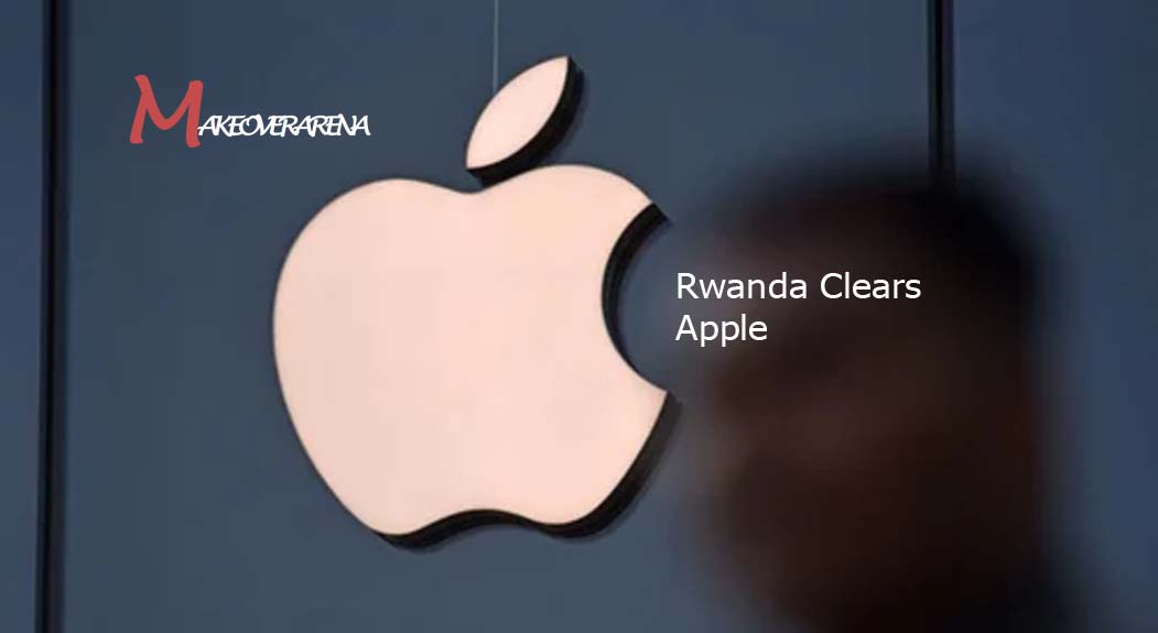 Rwanda Clears Apple