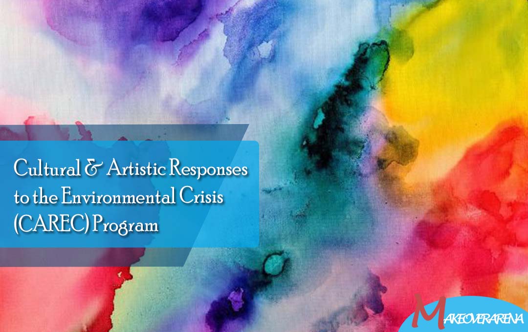 Cultural & Artistic Responses to the Environmental Crisis (CAREC) Program