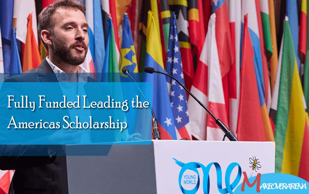 Fully Funded Leading the Americas Scholarship