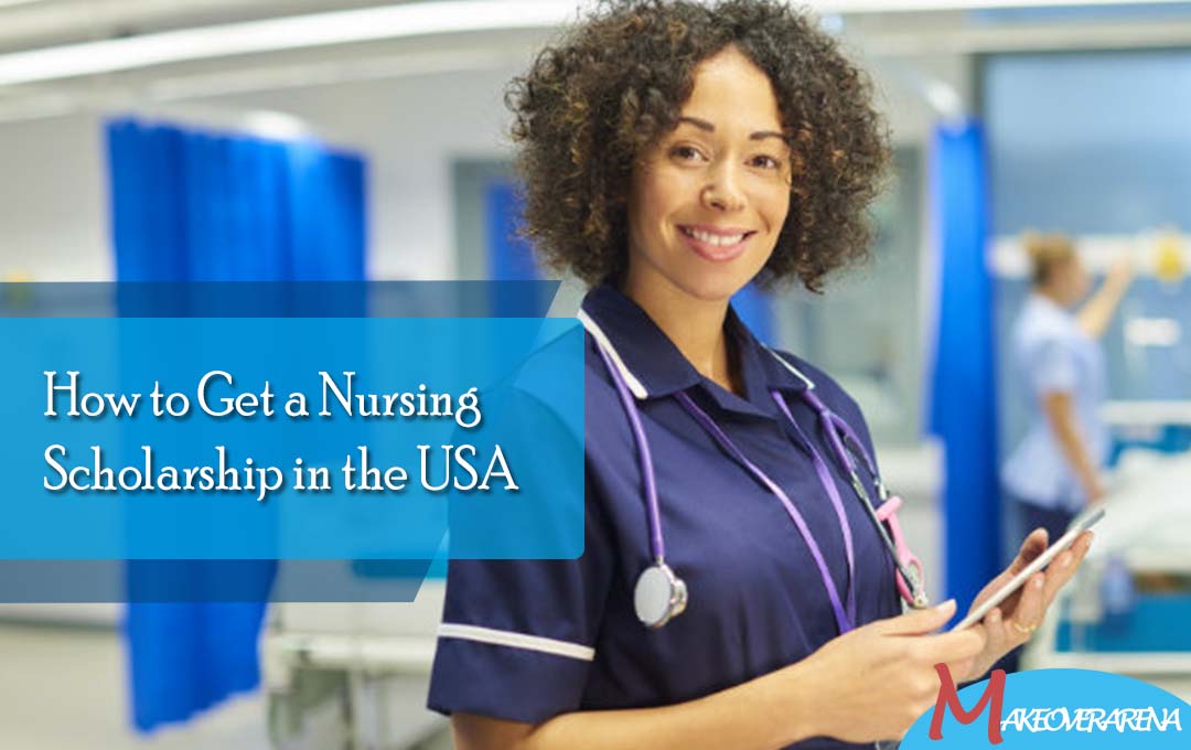 How to Get a Nursing Scholarship in the USA