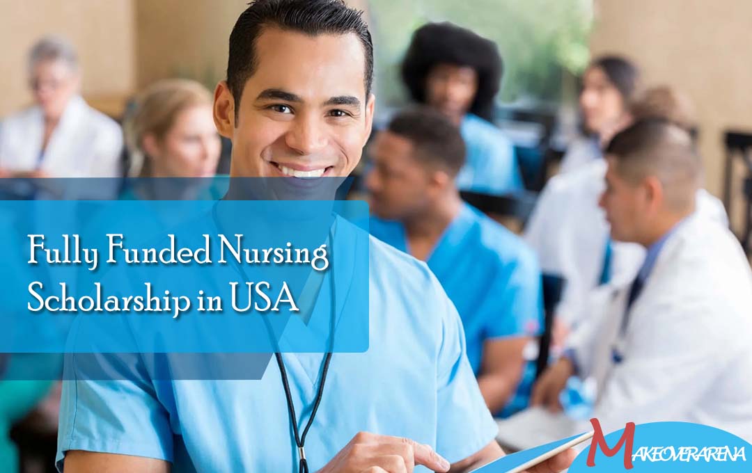 Fully Funded Nursing Scholarship in USA