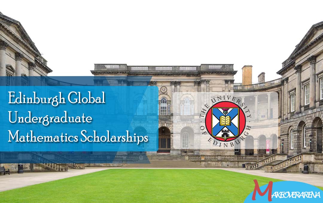 Edinburgh Global Undergraduate Mathematics Scholarships 