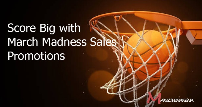 Score Big with March Madness Sales Promotions