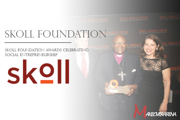 Skoll Foundation Awards Celebrating Social Entrepreneurship