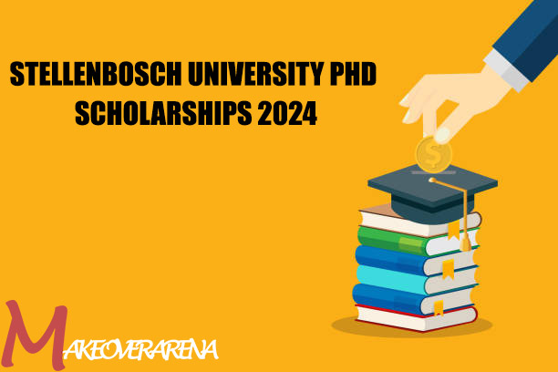 Stellenbosch University PhD Scholarships 2024