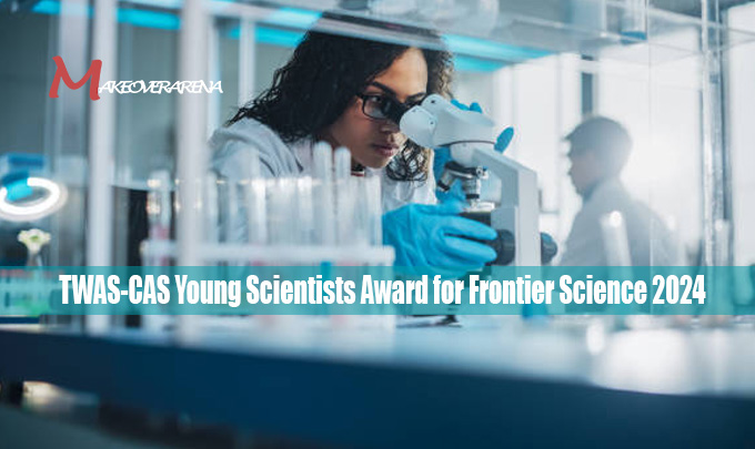 TWAS-CAS Young Scientists Award for Frontier Science 2024 