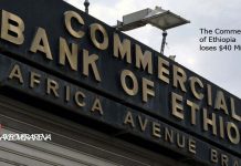 The Commercial Bank of Ethiopia loses $40 Million