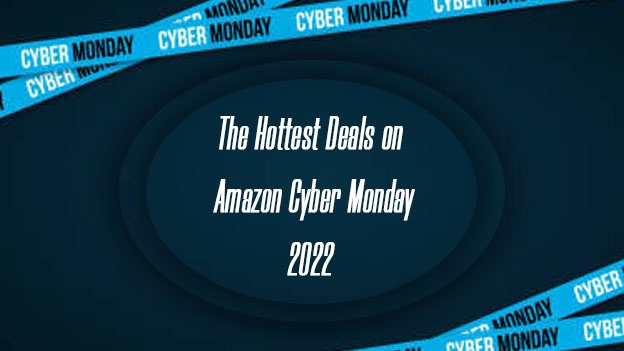 The Hottest Deals on Amazon Cyber Monday 2022