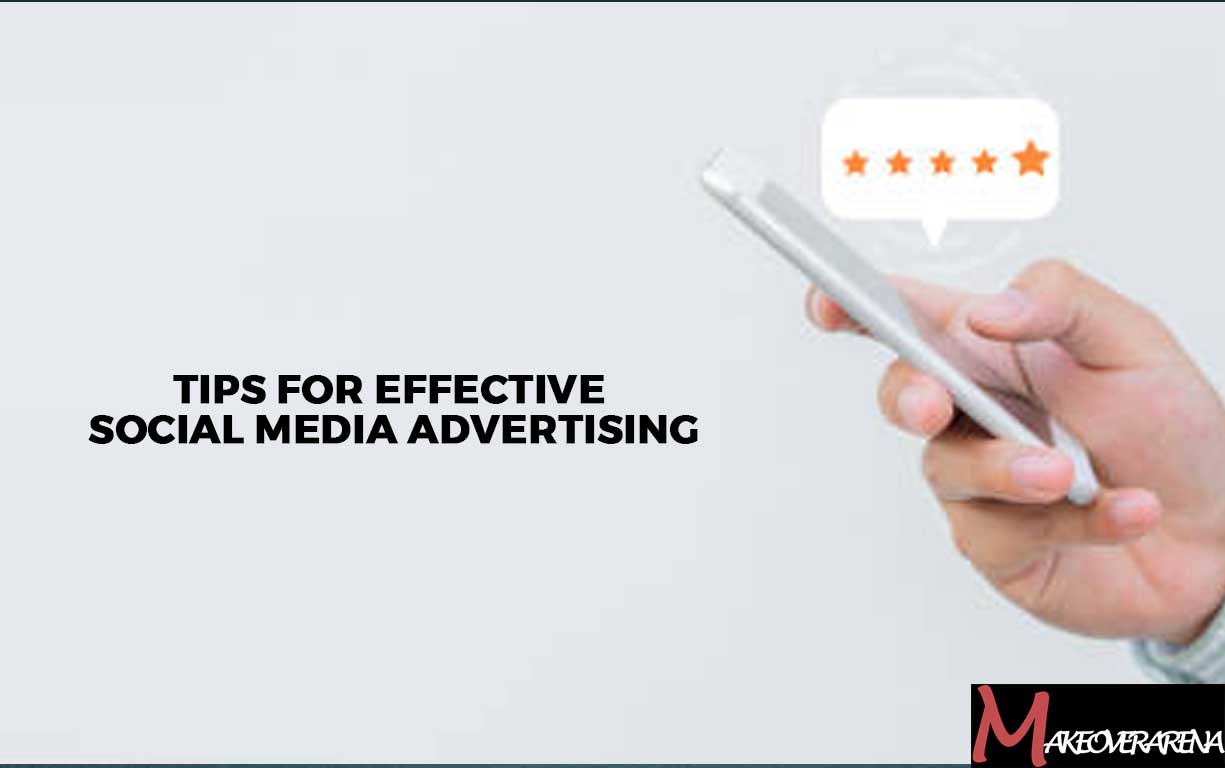 Tips for Effective Social Media Advertising