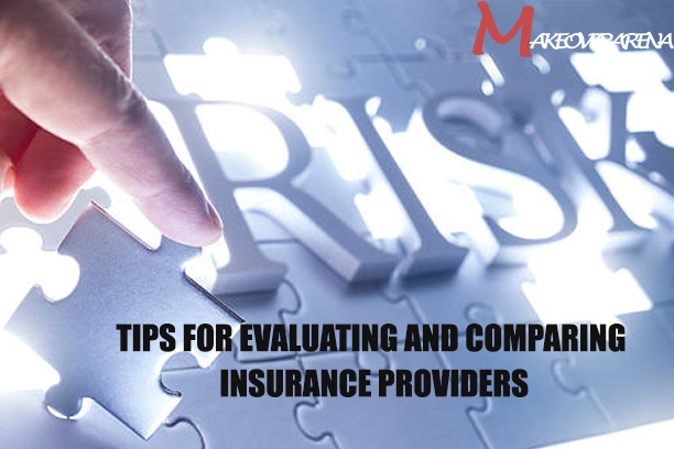 Tips for Evaluating and Comparing Insurance Providers