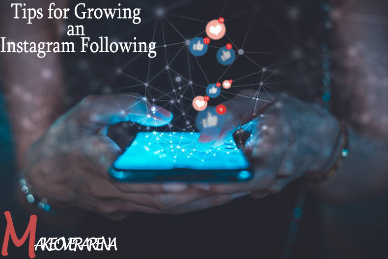 Tips for Growing an Instagram Following