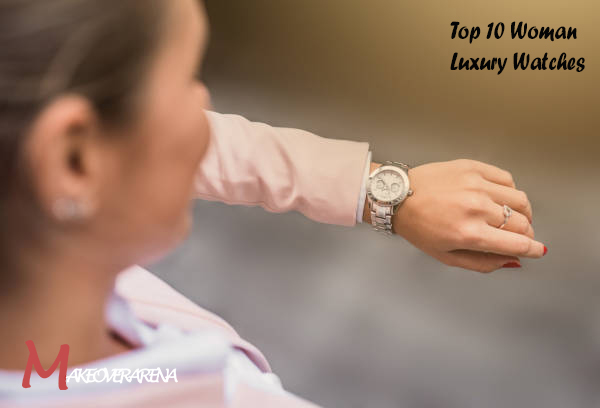 Top 10 Woman Luxury Watches