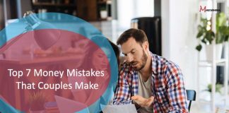 Top 7 Money Mistakes That Couples Make