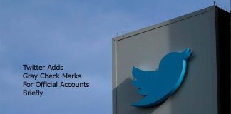 Twitter Adds Gray Check Marks For Official Accounts Briefly