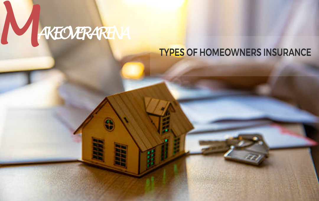 Types Of Homeowners Insurance