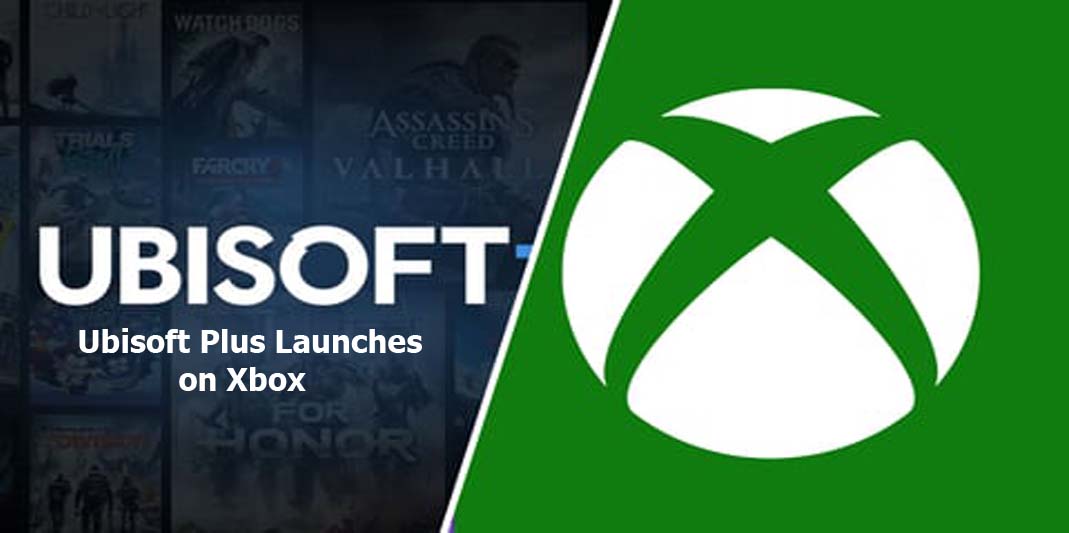 Ubisoft Plus Launches on Xbox