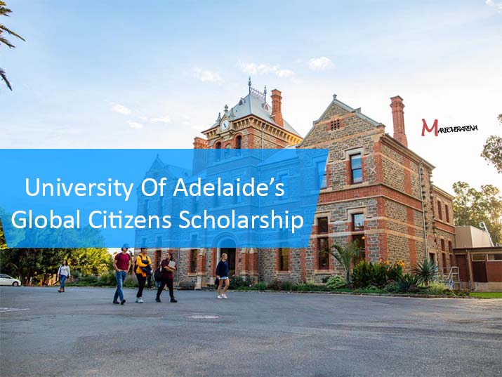 University Of Adelaide’s Global Citizens Scholarship
